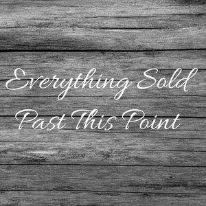 SOLD ITEMS PAST THIS POINT